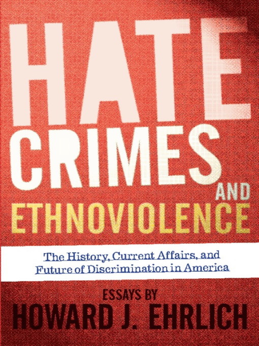 Title details for Hate Crimes and Ethnoviolence by Howard J Ehrlich - Available